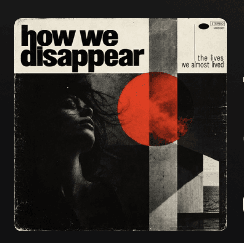 How We Disappear Album & Visual World